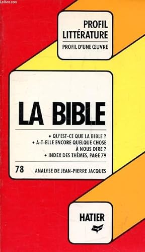 Image du vendeur pour LA BIBLE (Profil Littrature, Profil d'une Oeuvre, 78) mis en vente par Le-Livre