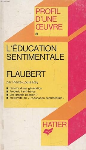 Imagen del vendedor de L'EDUCATION SENTIMENTALE, G. FLAUBERT (Profil d'une Oeuvre, 81) a la venta por Le-Livre