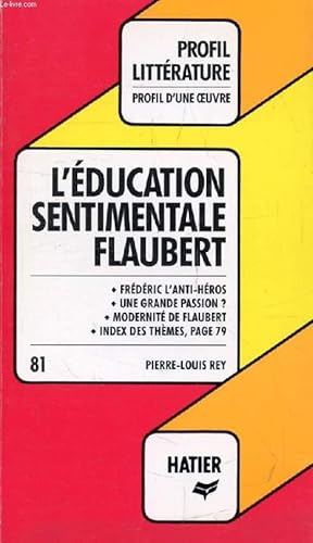 Immagine del venditore per L'EDUCATION SENTIMENTALE, G. FLAUBERT (Profil Littrature, Profil d'une Oeuvre, 81) venduto da Le-Livre