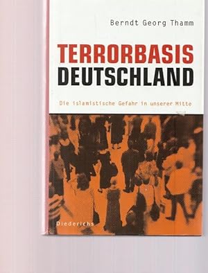 Bild des Verkufers fr Terrorbasis Deurschland. Die islamistische Gefahr in unserer Mitte. zum Verkauf von Ant. Abrechnungs- und Forstservice ISHGW