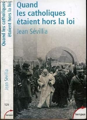 Seller image for QUAND LES CATHOLIQUES ETAIENT HORS LA LOI for sale by Le-Livre