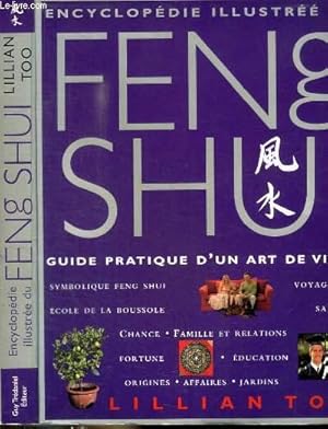 Immagine del venditore per ENCYCLOPEDIE ILLUSTREE DU FENG SHUI - GUIDE PRATIQUE D'UN ART DE VIVRE venduto da Le-Livre