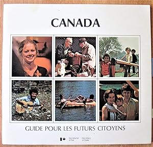 Canada. A Guide for Citizenship. Canada. Guide pour les Futurs Citoyens