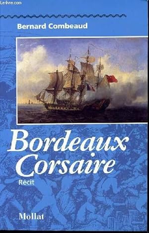 Image du vendeur pour BORDEAUX CORSAIRE mis en vente par Le-Livre