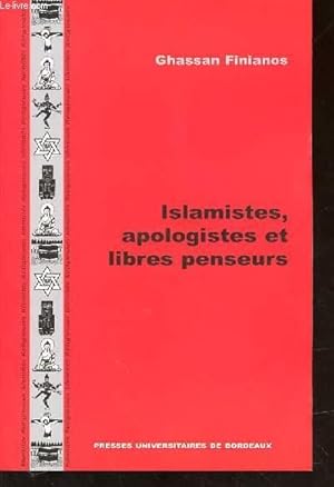 Seller image for ISLAMISTES, APOLOGISTES ET LIBRES PENSEURS for sale by Le-Livre