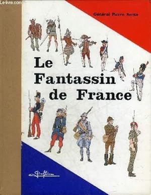 Imagen del vendedor de LE FANTASSIN DE FRANCE. a la venta por Le-Livre