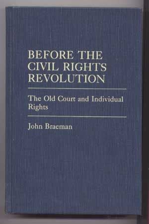 Immagine del venditore per Before the Civil Rights Revolution : The Old Courts and Individual Rights (41) (Contributions in Legal Studies Ser., No. 41) venduto da Cat's Cradle Books