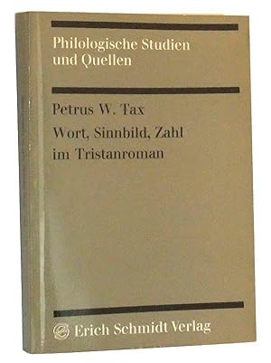 Seller image for Wort, Sinnbild, Zahl Im Tristanroman: Studien Zum Denken Und Werten Gottfrieds Von Strassburg (German language edition) for sale by Cat's Cradle Books