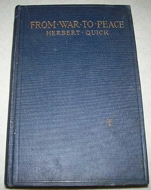 Imagen del vendedor de From War to Peace: A Plea for a Definite Policy of Reconstruction a la venta por Easy Chair Books