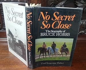 No Secret So Close, The Biography of Bruce Hobbs MC (Inscribed by Bruce Hobbs)