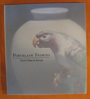 Seller image for Porcelain Stories: From China to Europe for sale by Pistil Books Online, IOBA
