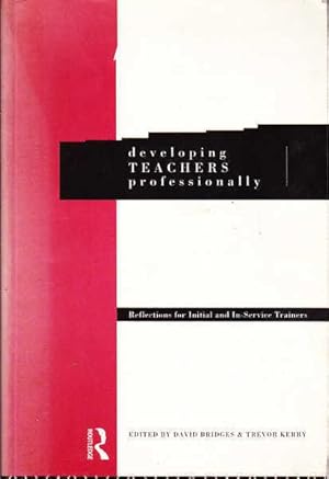 Seller image for Developing Teachers Professionally: Reflections for Initial and In-Service Trainers for sale by Goulds Book Arcade, Sydney