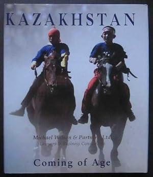 Bild des Verkufers fr Kazakhstan: Coming of Age zum Verkauf von Goulds Book Arcade, Sydney