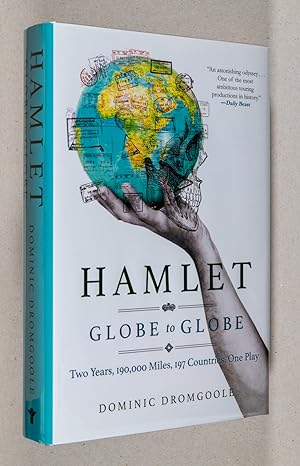 Imagen del vendedor de Hamlet; Globe to Globe: Two Years, 190,000 Miles, 197 Countries, One Play a la venta por Christopher Morrow, Bookseller