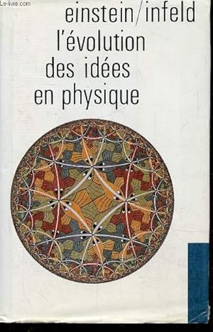 Seller image for L'EVOLUTION DES IDEES EN PHYSIQUE DES PREMIERS CONCEPT AUX THEORIES DE LA RELATIVITE ET DES QUANTA for sale by Le-Livre