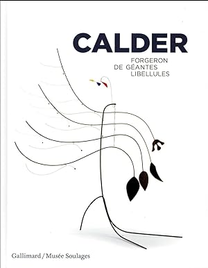 Calder ; forgeron de géantes libellules