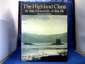 Seller image for The Highland Clans. The dynastic origins, chiefs and background of the Clans and of some other families connected with Highland history. for sale by Antiquariat Michael Solder