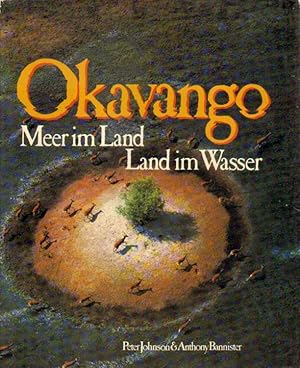 Bild des Verkufers fr Okavango. Meer im Land, Land im Wasser. zum Verkauf von Versandantiquariat Boller