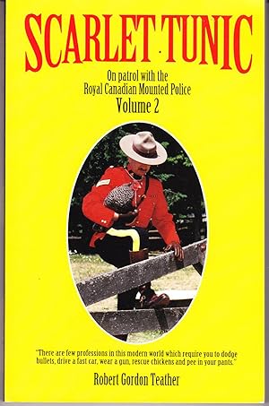 Seller image for Scarlet Tunic: On Patrol with the Royal Canadian Mounted Police Volume 2 for sale by John Thompson