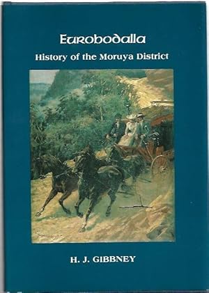 Seller image for Eurobodalla : History of the Moruya District. for sale by City Basement Books