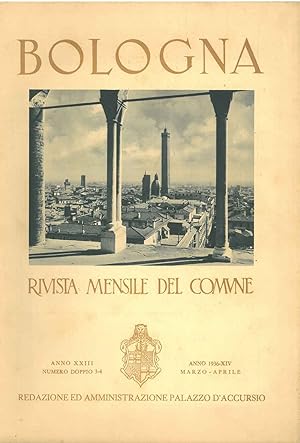 Bologna. Rivista mensile del comune. Anno XXIII N. 3-4, marzo - aprile 1936