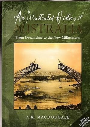 Australians At War: A Pictorial History. & An Illustrated History Of Australia: From Dreamtime To...