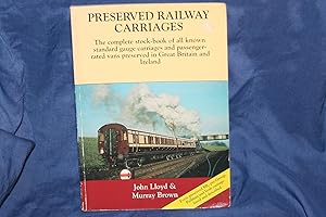 Preserved Railway Carriages: The Complete Stock-book of All Known Standard Gauge Carriages and Pa...