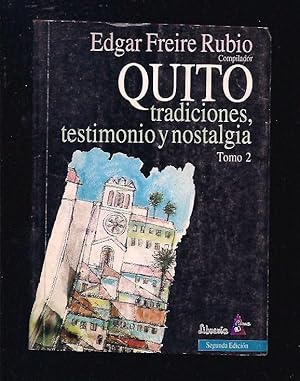Seller image for QUITO. TRADICIONES, TESTIMONIO Y NOSTALGIA. TOMO 2 for sale by Desvn del Libro / Desvan del Libro, SL