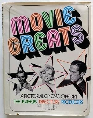 Movie Greats : A Pictorial Encyclopedia (The Players, Directors, Producers).