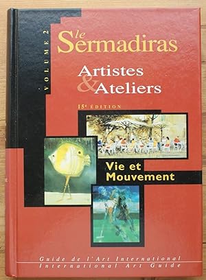 Le Sermadiras - Artistes & Ateliers - Volume 2 Vie et mouvement