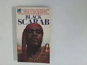 Seller image for Black Scarab A great novel of the slave trade in the tradition of 'mandingo' by Norman Gant. for sale by ANTIQUARIAT FRDEBUCH Inh.Michael Simon