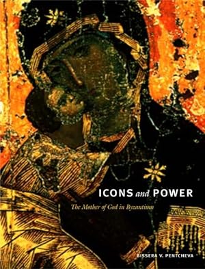 Bild des Verkufers fr Icons and Power : The Mother of God in Byzantium zum Verkauf von GreatBookPrices