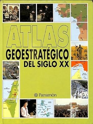 Image du vendeur pour ATLAS GEOESTRATEGICO DEL SIGLO XX. mis en vente par Librera Smile Books