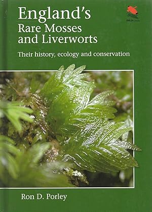 Bild des Verkufers fr England s Rare Mosses and Liverworts. Their history, ecology and conservation. zum Verkauf von C. Arden (Bookseller) ABA