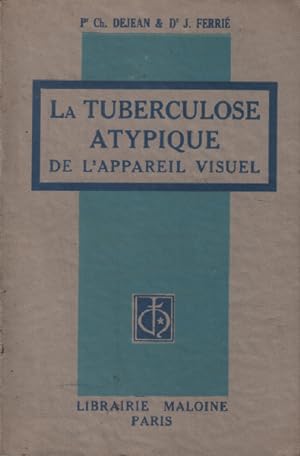 La tuberculose atypique de l'appareil visuel
