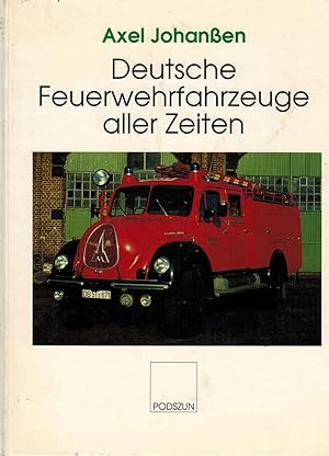 Bild des Verkufers fr Die berhmtesten deutschen Feuerwehrfahrzeuge zum Verkauf von Paderbuch e.Kfm. Inh. Ralf R. Eichmann