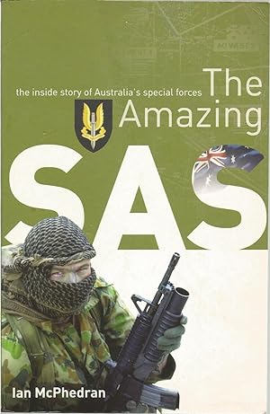 Imagen del vendedor de The Amazing SAS: The Inside Story of Australia's Special Forces a la venta por The Book Junction