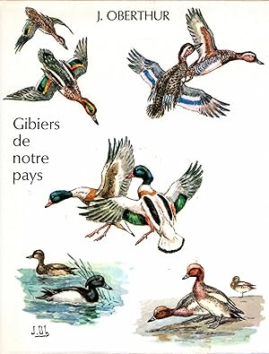 Imagen del vendedor de Gibiers De Notre Pays Histoire Naturelle pour les chasseurs Livre Premier - Gibiers D'Eau Douce - Le Marais - Les Etangs - Les Rivieres a la venta por Pendleburys - the bookshop in the hills