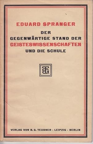 Der gegenwärtige Stand der Geisteswissenschaften und die Schule. Rede.