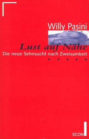 Seller image for Lust auf Nhe - Die neue Sehnsucht nach Zweisamkeit. for sale by TF-Versandhandel - Preise inkl. MwSt.