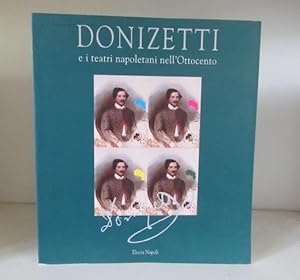 Donizetti e I Teatri Napoletani nell'Ottocento