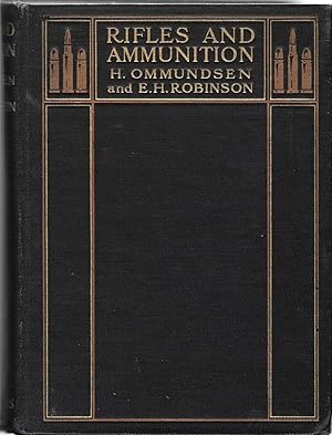 Image du vendeur pour Rifles and Ammunition and Rifle Shooting: Has 65 Plates and Many Other Illustrations mis en vente par The Book Shelf