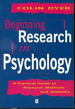 Immagine del venditore per beginning Research in Psychology - A practical Guide to Research Methods and Statistics venduto da Librairie Le Nord
