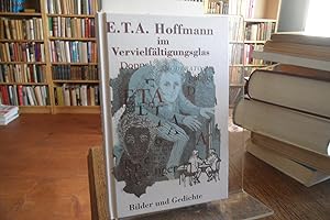 Immagine del venditore per E. T. A. Hoffmann im Vervielfltigungsglas. Bilder und Gedichte. venduto da Antiquariat Floeder