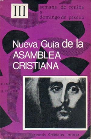 Image du vendeur pour NUEVA GUA DE LA ASAMBLEA CRISTIANA. Vol. III. SEMANA DE CENIZA A DOMINGO DE PASCUA. mis en vente par angeles sancha libros