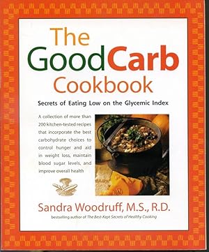 Bild des Verkufers fr The Good Carb Cookbook - Secrets of eating Low on the Glycemic Index zum Verkauf von Librairie Le Nord