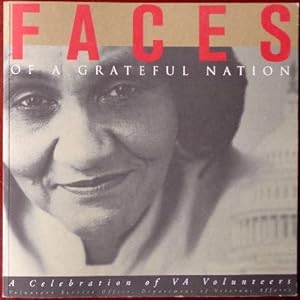Bild des Verkufers fr Faces Of A Grateful Nation: A Celebration of VA Volunteers zum Verkauf von Canford Book Corral