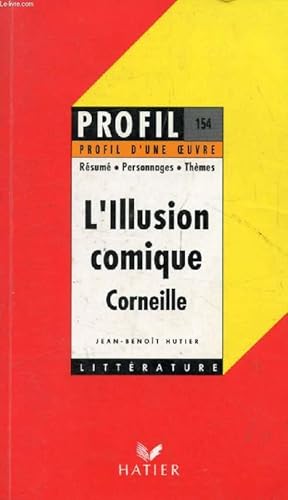 Seller image for L'ILLUSION COMIQUE, P. CORNEILLE (Profil Littrature, Profil d'une Oeuvre, 154) for sale by Le-Livre