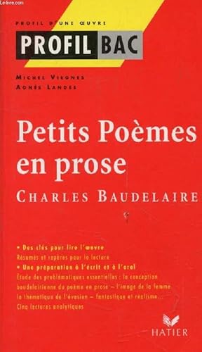 Bild des Verkufers fr PETITS POEMES EN PROSE, Ch. BAUDELAIRE (Profil Bac, Profil d'une Oeuvre, 196) zum Verkauf von Le-Livre