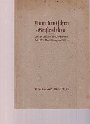 Seller image for Vom deutschen Geistesleben. Deutsche Prosa aus zwei Jahrhunderten. I.Teil: Von Dichtung und Dichtern. for sale by Ant. Abrechnungs- und Forstservice ISHGW